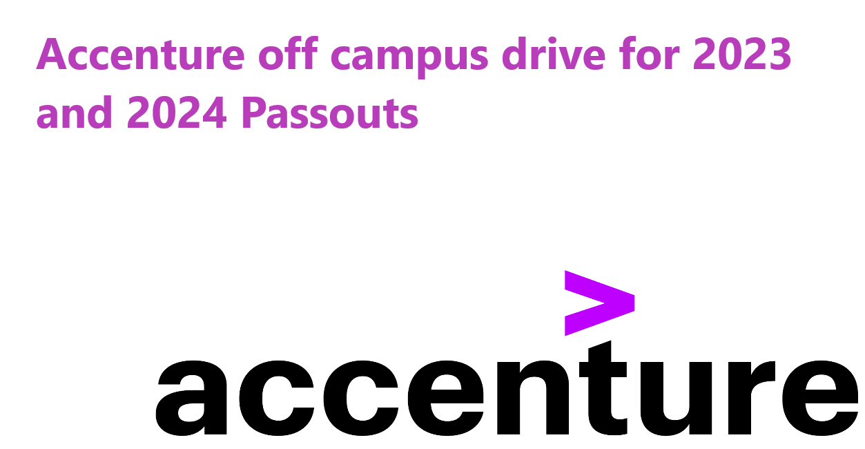 Accenture off campus drive for 2023 & 2024 Passouts